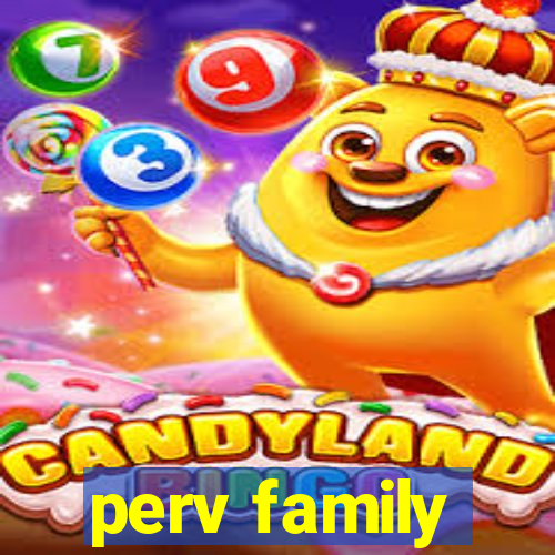 perv family